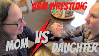 Mom VS Daughter  ARM WRESTLING [upl. by Staley]