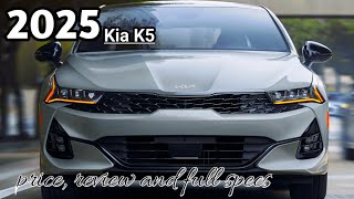 The 2025 Kia K5  Review Pricing and Specs [upl. by Enahpets]