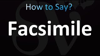 How to Pronounce Facsimile Correctly [upl. by Okia611]