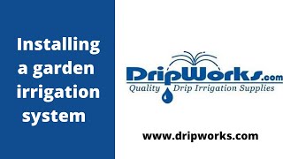 How to install a Irrigation system from Dripworks [upl. by Dexter]