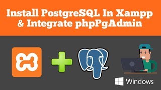 How to install postgreSQL in xampp and integrate phppgadmin [upl. by Eydie837]