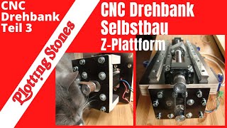 CNC Drehbank  Eigenbau  Teil 3  ZPlattform DIY [upl. by Dat]