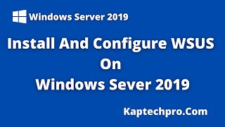 WSUS Patching Process Step By Step  Windows Server 2019 [upl. by Nebeur734]