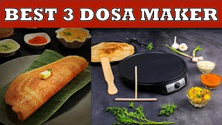 Best 3 Dosa Maker in India 2023 [upl. by Gasparo783]