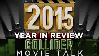 Collider Movie Talk  2015 Movies Year In Review So Far PreOscar Season [upl. by Alag]