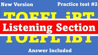 TOEFL Listening  Practice 2  All types of Questions and Answer Included [upl. by Nywled]