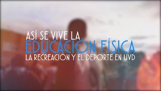 Introducción a la Educación Física la Recreación y el Deporte UVD [upl. by Oirramaj]