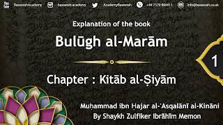 Bulugh alMaram  Kitab alSiyam Book of Fasting  AlHafiz Ibn Hajar AlAsqalani  Lecture 1 [upl. by Tepper]