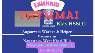 New Vacancies  laitkam thymmai ha West Khasi Hills  anganwadi  class HSSLC  KUT 1862024 [upl. by Juakn]