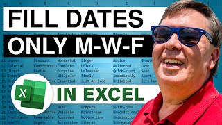 Excel Date Mastery Fill Monday Weds Fri Dates  Episode 2256 [upl. by Nrevel]