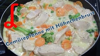 Gemüsepfanne mit Hähnchenbrust [upl. by Onifur]