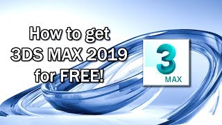 How To Get 3DS MAX 2019 for FREE [upl. by Nwotna]