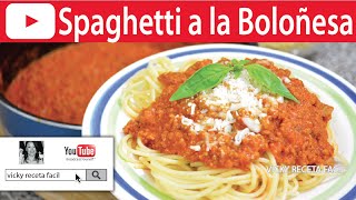 SPAGHETTI A LA BOLOÑESA  VickyRecetaFacil [upl. by Doll]