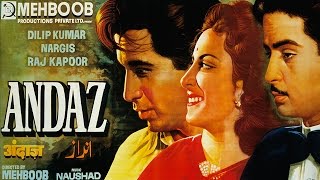 ANDAZ 1949 Full Movie  Dilip Kumar Raj Kapoor Nargis  Classic Hindi Films by MOVIES HERITAGE [upl. by Ainoyek]