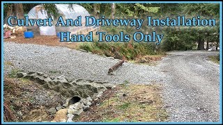 Installing A Culvert And Driveway  Hand Tools Only [upl. by Assilla]