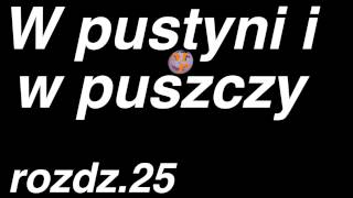 Henryk Sienkiewicz  W pustyni i w puszczy  rozdział 25 z 47  Cały audiobook [upl. by Elleuqram40]