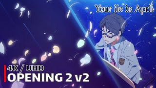 Your Lie in April  Opening 2 v2 【Nanairo Symphony】 4K  UHD  CC [upl. by Xirtaeb]