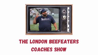 The 2024 London Beefeaters Coaches Show Episode 4 vs Ottawa [upl. by Okram441]