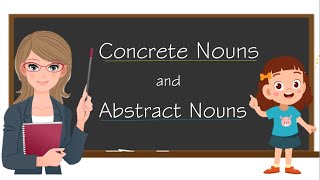 Concrete Nouns and Abstract Nouns [upl. by Joseito]