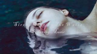 Sirens Sing In The Water 3 hours Relaxing Music for Sleeping and Dreaming [upl. by Adnawt]