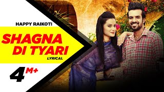 Shagna Di Tyari  Lyrical Video  Happy Raikoti  Latest Punjabi Song 2015 [upl. by Farkas99]