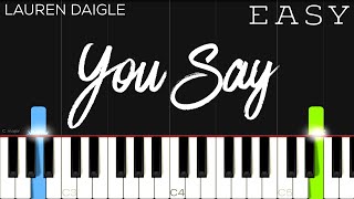 Lauren Daigle  You Say  EASY Piano Tutorial [upl. by Llevol]