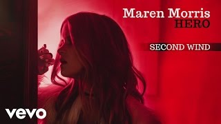 Maren Morris  Second Wind Official Audio [upl. by Lehcim587]