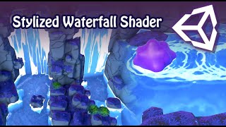 Unity  Stylized Waterfall Shader [upl. by Craig]