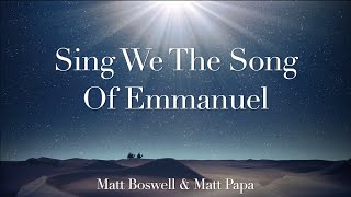 Sing We The Song Of Emmanuel Lyric Video • Matt Boswell amp Matt Papa [upl. by Etnahs]