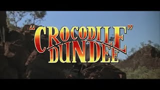 CROCODILE DUNDEE 1986  OPENING CREDITS [upl. by Olimreh]