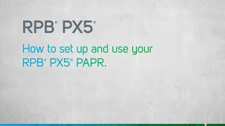 How to Set Up the PX5 PAPR  GVSRPB [upl. by Jordain]