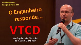 Engenheiro Responde VTCD  Variações de Tensão de Curta Duração [upl. by Vaules50]