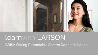 LARSON Brisa Retractable Screen  Sliding Door Installation [upl. by Enenstein]