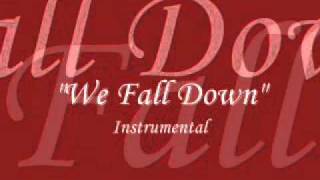 We Fall Down INSTRUMENTAL [upl. by Arte]