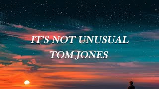 Tom Jones Its Not Unusual Lyrics [upl. by Betthel]