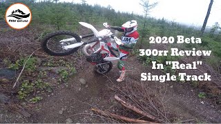 2020 Beta 300rr Review In quotREALquot Single Track  Episode 95 [upl. by Novehc627]