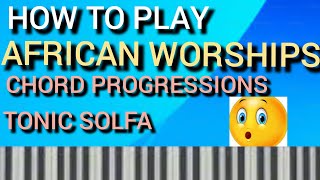 How to play African worship Aka akaya by Gabriel Eziashi tonic solfa amp chords [upl. by Quiteri]