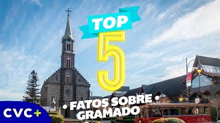 CVC   Top 5 Fatos de Gramado [upl. by Canica]