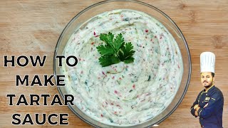 Tartar Sauce  The Best Tartar Sauce Recipe  Tartar Sauce Recipe by Chef Saim [upl. by Airamalegna]