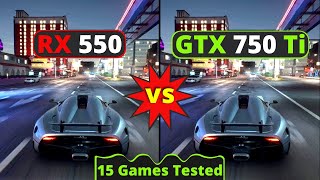 GTX 750 Ti vs RX 550  15 Games Tested  The Biggest Comparison [upl. by Trill]