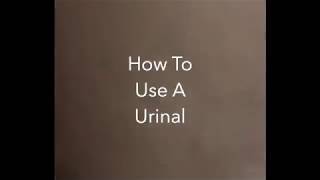 How To Use A Urinal [upl. by Aniretac472]