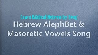 Biblical Hebrew Alphabet Song [upl. by Deyes]