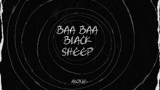 Alone  Baa Baa Black Sheep Official Lyric Video [upl. by Ormiston]