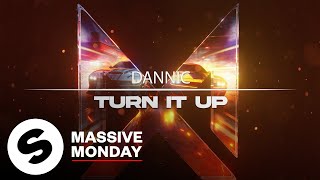 Dannic  Turn It Up Official Audio [upl. by Akins]