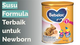 🌵 11 Susu Formula Terbaik untuk Newborn [upl. by Ahsehat]