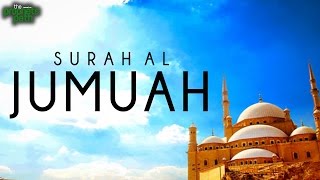 Surah Al Jumuah  Soothing Recitation [upl. by Sean]