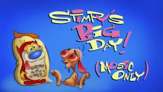 The Ren amp Stimpy Show  quotStimpys Big Dayquot Music Only [upl. by Nahem207]