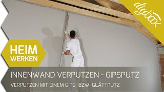 Innenwand verputzen  Gipsputz bzw Glättputz richtig verarbeiten [upl. by Reiko]