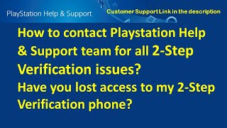 Have you lost access to your 2nd Step Verification phone  Contact Playstation Customer Support Help [upl. by Iorgos]