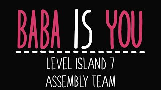 Baba Is You  Level Island 7  Assembly team  Solution [upl. by Aicyle]